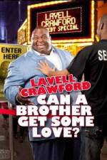 Watch Lavell Crawford Can a Brother Get Some Love 9movies