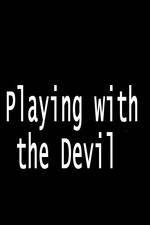 Watch Playing with the Devil 9movies