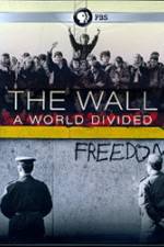 Watch The Wall: A World Divided 9movies