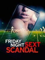 Watch Friday Night Sext Scandal 9movies