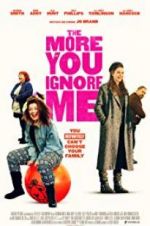 Watch The More You Ignore Me 9movies