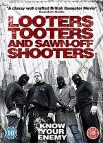 Watch Looters, Tooters and Sawn-Off Shooters 9movies