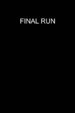 Watch Final Run 9movies