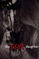 Watch The Goat Slaughters 9movies