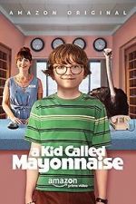 Watch A Kid Called Mayonnaise 9movies