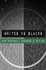 Watch Whites Vs Blacks How Football Changed a Nation 9movies