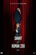 Watch Danny and the Human Zoo 9movies
