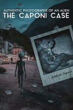 Watch Authentic Photographs of an Alien: The Caponi Case 9movies