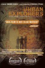 Watch Urban Explorers Into the Darkness 9movies
