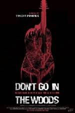 Watch Don't Go in the Woods 9movies