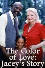 Watch The Color of Love: Jacey's Story 9movies