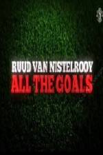 Watch Ruud Van Nistelrooy All The Goals 9movies