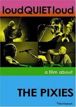 Watch loudQUIETloud: A Film About the Pixies 9movies