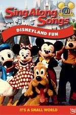 Watch Disney Sing-Along-Songs Disneyland Fun 9movies