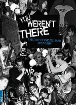Watch You Weren\'t There: A History of Chicago Punk 1977 to 1984 9movies
