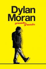 Watch Dylan Moran: Yeah, Yeah 9movies