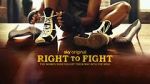 Watch Right to Fight 9movies