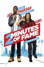 Watch 2 Minutes of Fame 9movies