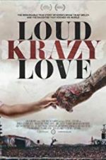 Watch Loud Krazy Love 9movies