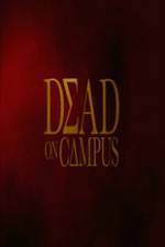 Watch Dead on Campus 9movies