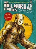 Watch The Bill Murray Stories: Life Lessons Learned from a Mythical Man 9movies