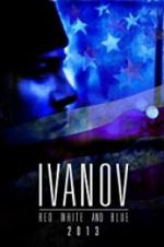 Watch Ivanov Red, White, and Blue 9movies