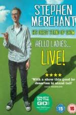Watch Stephen Merchant: Hello Ladies 9movies
