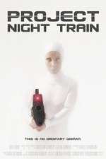Watch Project Night Train 9movies
