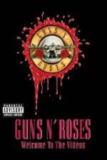 Watch Guns N' Roses Welcome to the Videos 9movies