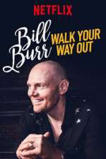 Watch Bill Burr: Walk Your Way Out 9movies