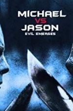 Watch Michael vs Jason: Evil Emerges 9movies