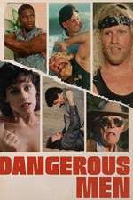 Watch Dangerous Men 9movies