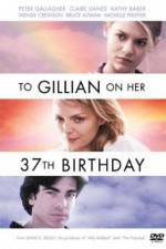 Watch To Gillian on Her 37th Birthday 9movies