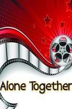 Watch Alone Together 9movies