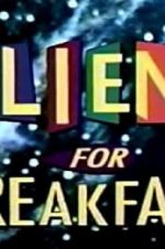 Watch Aliens for Breakfast 9movies