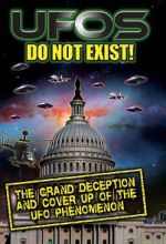 Watch UFO\'s Do Not Exist! The Grand Deception and Cover-Up of the UFO Phenomenon 9movies