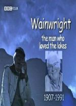 Watch Wainwright: The Man Who Loved the Lakes 9movies