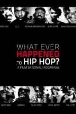 Watch What Ever Happened to Hip Hop 9movies