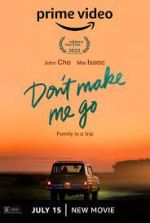 Watch Don't Make Me Go 9movies