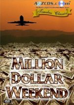 Watch Million Dollar Weekend 9movies