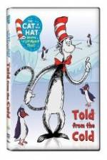 Watch The Cat in the Hat Knows A Lot About That: Told From the Cold 9movies