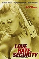 Watch Love, Hate & Security 9movies