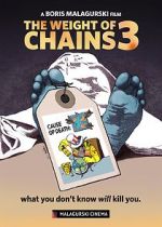 Watch The Weight of Chains 3 9movies