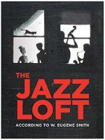 Watch The Jazz Loft According to W. Eugene Smith 9movies