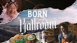 Watch Born in a Ballroom 9movies