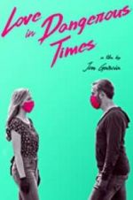 Watch Love in Dangerous Times 9movies