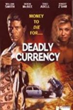 Watch Deadly Currency 9movies