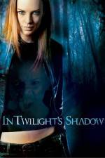 Watch In Twilight's Shadow 9movies