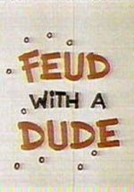 Watch Feud with a Dude (Short 1968) 9movies