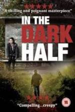 Watch In the Dark Half 9movies